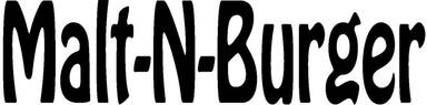 Malt-N-Burger